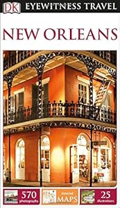 DK Eyewitness Travel Guide: New Orleans