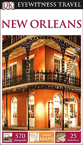 DK Eyewitness Travel Guide: New Orleans by DK Publishing
