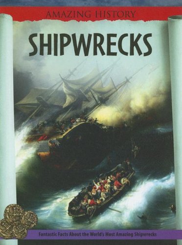 Shipwrecks (Amazing History) by James Stewart