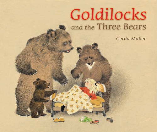 Goldilocks and the Three Bears. Gerda Muller by Gerda Muller