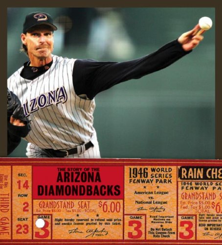 The Story of the Arizona Diamondbacks by Sara Gilbert