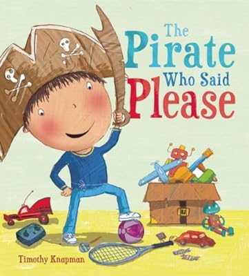 The Pirate Who Said Please (Marvelous Manners)