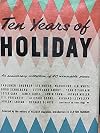 Ten Years of Holiday: Selected by the Editors of Holiday Magazine