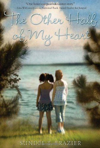 The Other Half of My Heart by Sundee T. Frazier
