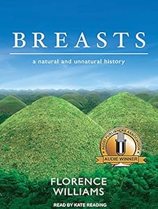 Breasts: A Natural and Unnatural History