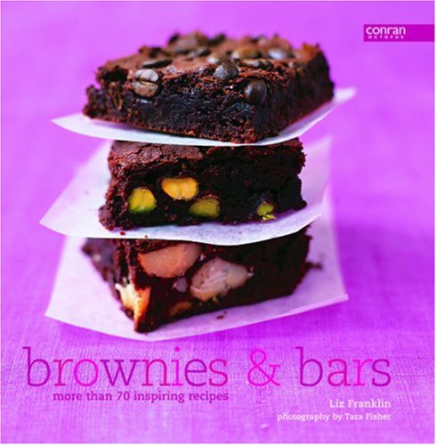 Brownies & Bars: More Than 70 Inspiring Recipes by Liz Franklin
