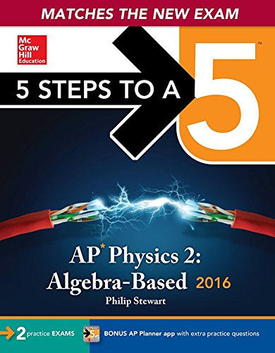 5 Steps to a 5 AP Physics 2: Algebra-based 2016 by Christopher Bruhn