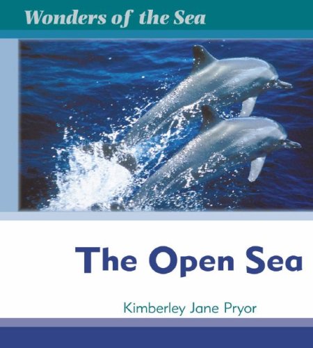 The Open Sea (Wonders of the Sea) by Kimberley Jane Pryor