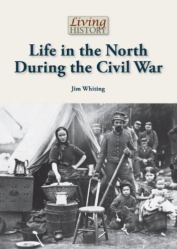 Life in the North during the Civil War by Jim Whiting