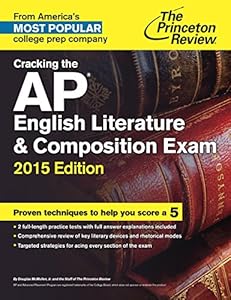 Cracking the AP English Literature & Composition Exam, 2015 Edition (College Test Preparation)