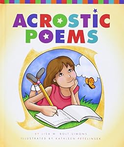 Acrostic poems by Lisa M  B Simons; Kathleen Petelinsek