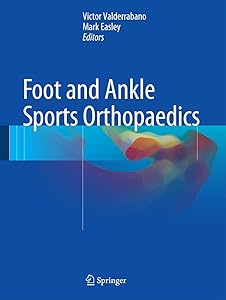Foot and Ankle Sports Orthopaedics by Victor Valderrabano