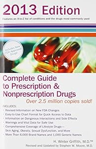 Complete Guide to Prescription and Nonprescription Drugs 2013