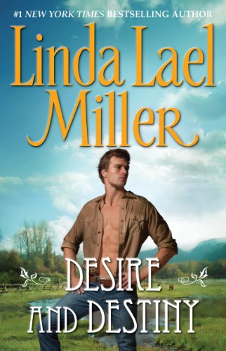 Desire and Destiny by Linda Lael Miller