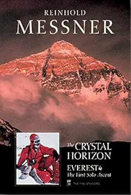 The Crystal Horizon: Everest-The First Solo Ascent