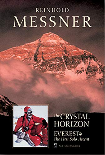 The Crystal Horizon: Everest-The First Solo Ascent by Reinhold Messner