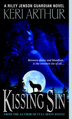 Kissing Sin (Riley Jensen, Guardian, Book 2) (Riley Jenson Guardian) by Keri Arthur