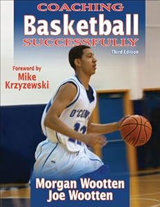 Coaching Basketball Successfully - 3rd Edition by Morgan Wootten
