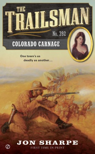 The Trailsman #392: Colorado Carnage by Jon Sharpe