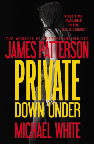 Private Down Under: Library Edition by James Patterson