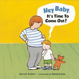 Hey, Baby, It's Time to Come Out!