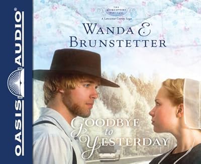 Goodbye to Yesterday (Library Edition) (The Discovery - A Lancaster County Saga)
