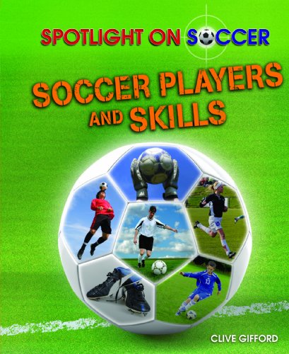 Soccer Players and Skills by Clive Gifford