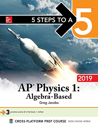 5 Steps to a 5: AP Physics 1 Algebra-Based 2019 by GREG JACOBS