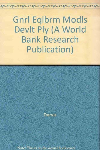 General Equilibrium Models for Development Policy by Kemal Dervis