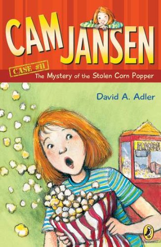 Cam Jansen: The Mystery of the Stolen Corn Popper #11 by David A. Adler