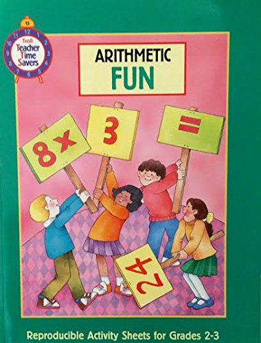 Arithmetic Fun (Teacher Time Savers Series) by Troll Books