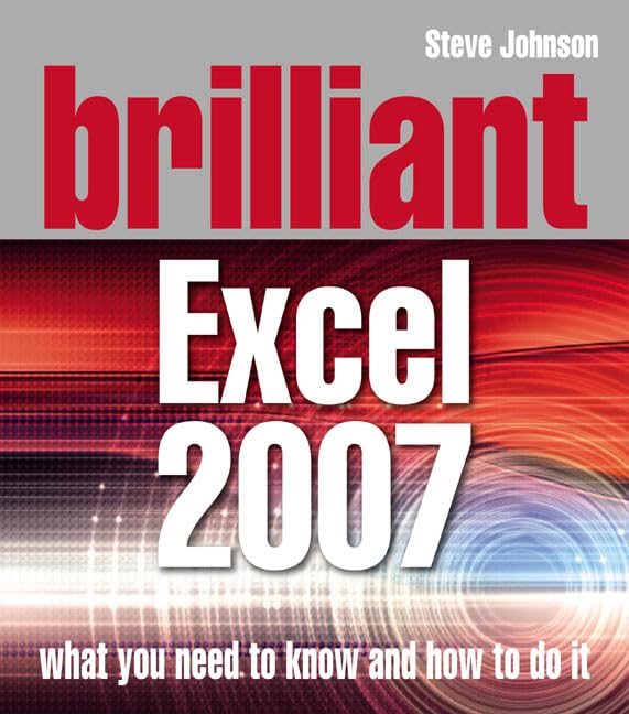 Brilliant Microsoft Excel 2007 by Steve Johnson