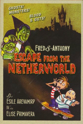 Fred & Anthony Escape from the Netherworld by Elise Primavera