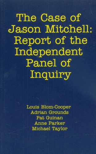 The Case of Jason Mitchell: Report of the Independent Panel of Inquiry by Louis Blom-Cooper