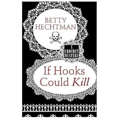 If Hooks Could Kill (Crochet Mysteries)