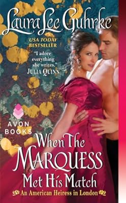 When The Marquess Met His Match: An American Heiress in London