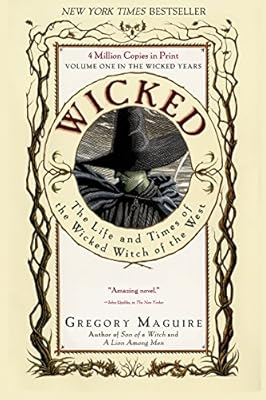Wicked: Life and Times of the Wicked Witch of the West (Wicked Years Book 1)