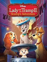 Lady And The Tramp II: Scamp's Adventure