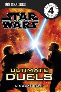 DK Readers L4: Star Wars: Ultimate Duels by Lindsay Kent