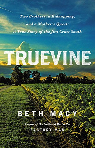 Truevine: Two Brothers, a Kidnapping, and a Mother's Quest: A True Story of the Jim Crow South