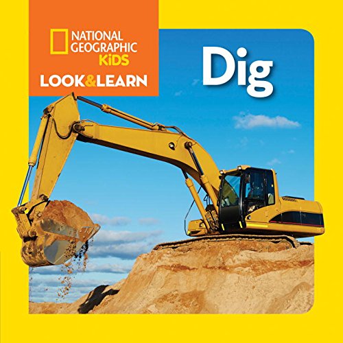 National Geographic Kids Look and Learn: Dig! by National Geographic Kids