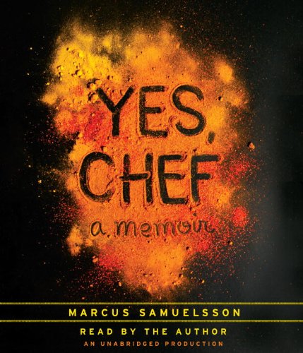 Yes, Chef: A Memoir by Marcus Samuelsson
