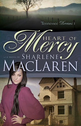 Heart Of Mercy by Sharlene MacLaren