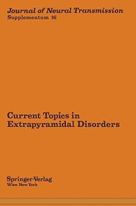 Current Topics in Extrapyramidal Disorders (Journal of Neural Transmission. Supplementa Book 16) by A. Carlsson