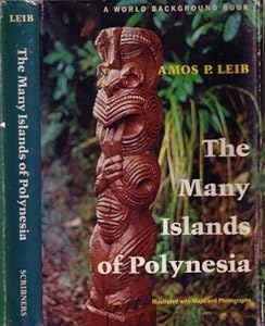The Many Islands of Polynesia by Amos Patten Leib