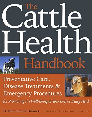 The Cattle Health Handbook by Heather Smith Thomas