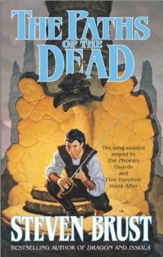 The Paths of the Dead: Book One of the Viscount of Adrilankha by Steven Brust