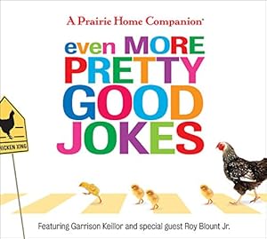 Even More Pretty Good Jokes