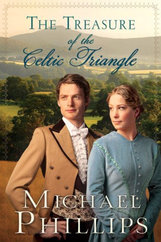 The Treasure of the Celtic Triangle by Michael Phillips