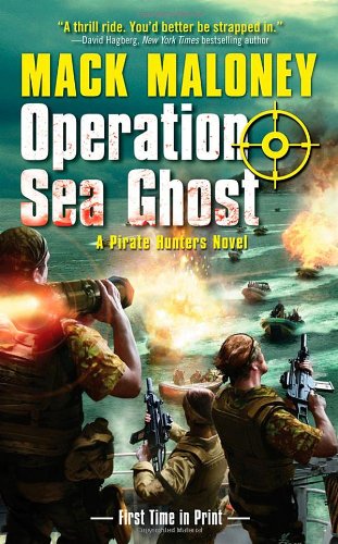 Operation Sea Ghost (Pirate Hunters) by Mack Maloney